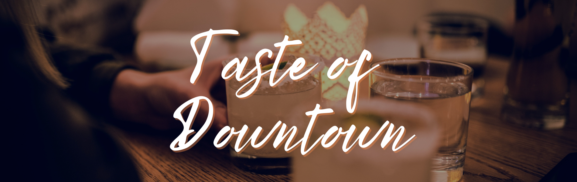 Taste of Downtown Tickets on sale now!